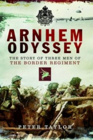 Kniha Arnhem Odyssey Peter Taylor