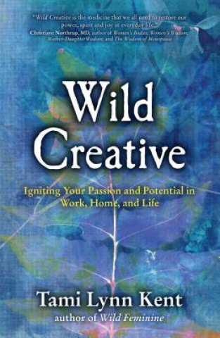 Kniha Wild Creative Tami Lynn Kent