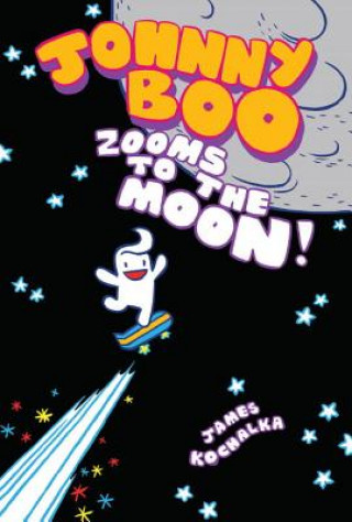 Kniha Johnny Boo Book 6 Zooms To The Moon James Kochalka