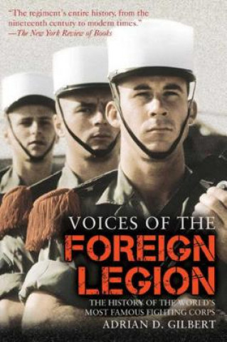 Könyv Voices of the Foreign Legion Adrian D Gilbert