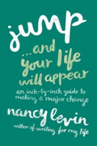 Carte Jump...And Your Life Will Appear Nancy Levin