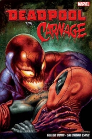 Kniha Deadpool Vs. Carnage Cullen Bunn