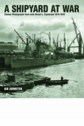 Книга Shipyard at War Ian Johnston