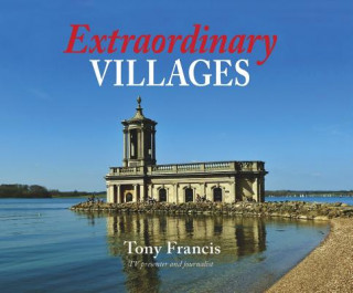 Kniha Extraordinary Villages Tony Francis