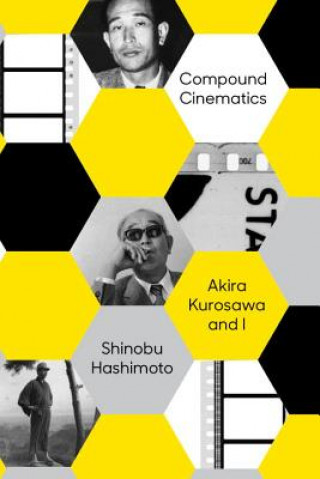 Knjiga Compound Cinematics Shinobu Hashimoto