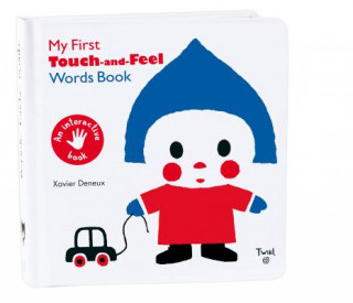 Kniha My First Touch and Feel Words Book Xavier Deneux
