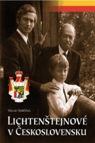 Knjiga Lichtenštejnové v Československu Václav Horčička