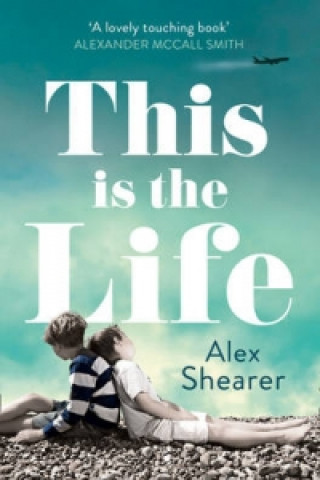 Knjiga This is the Life Alex Shearer