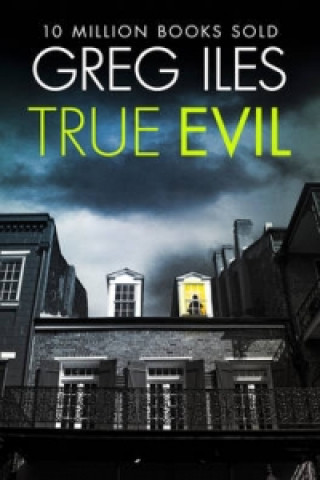 Buch True Evil Greg Iles