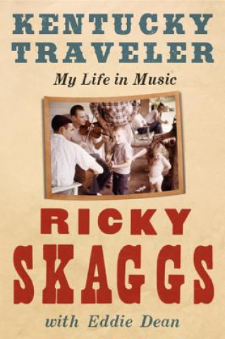 Kniha Kentucky Traveler Ricky Skaggs