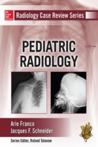 Książka Radiology Case Review Series: Pediatric Arie Franco