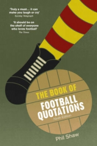 Knjiga Book of Football Quotations Phil Shaw