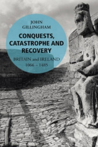 Libro Conquests, Catastrophe and Recovery John Gillingham