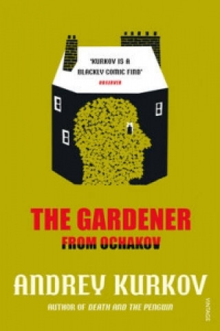 Kniha Gardener from Ochakov Andrey Kurkov
