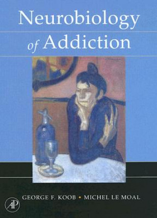 Könyv Neurobiology of Addiction George Koob