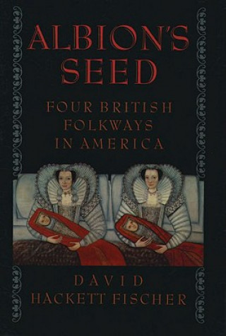 Carte Albion's Seed David Hackett Fischer