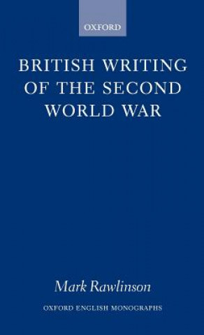 Könyv British Writing of the Second World War Mark Rawlinson