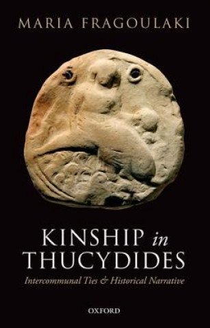 Kniha Kinship in Thucydides Maria Fragoulaki