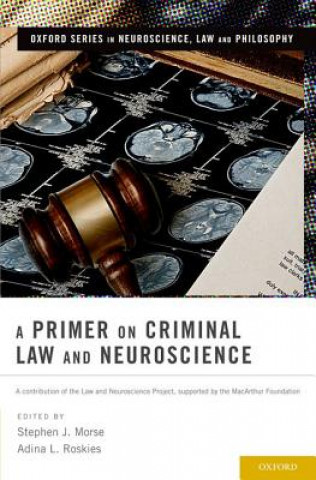 Carte Primer on Criminal Law and Neuroscience Stephen J. Morse