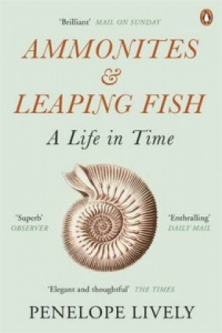 Kniha Ammonites and Leaping Fish Penelope Lively