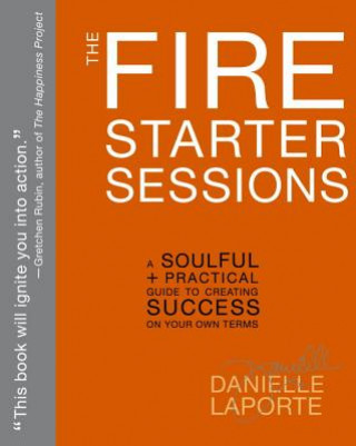 Kniha Fire Starter Sessions Danielle Laporte