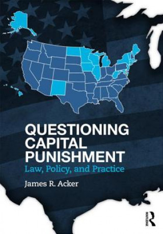 Kniha Questioning Capital Punishment James R Acker