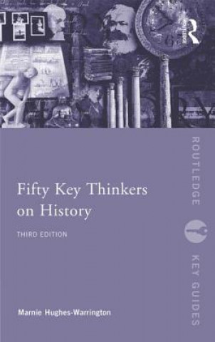 Książka Fifty Key Thinkers on History Marnie Hughes Warrington
