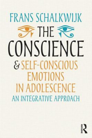 Βιβλίο Conscience and Self-Conscious Emotions in Adolescence Frans Schalkwijk