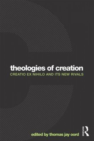 Livre Theologies of Creation Thomas Oord