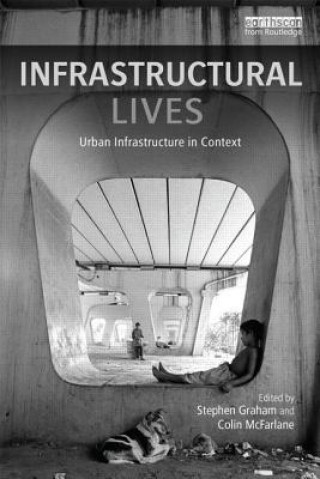 Kniha Infrastructural Lives Stephen Graham