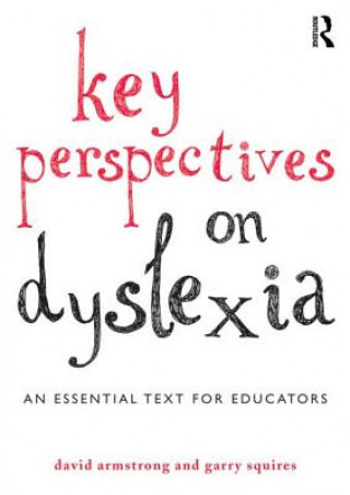 Könyv Key Perspectives on Dyslexia David Armstrong
