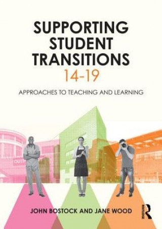 Книга Supporting Student Transitions 14-19 John Bostock