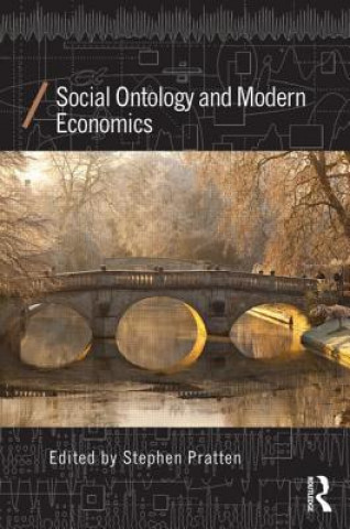 Kniha Social Ontology and Modern Economics Stephen Pratten