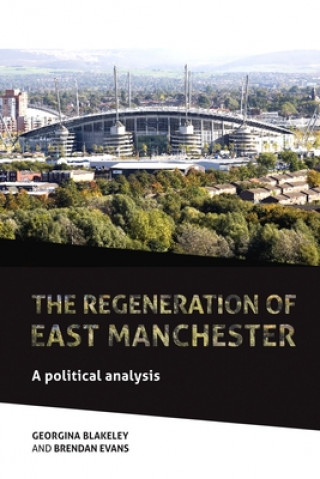 Carte Regeneration of East Manchester Georgina Blakeley