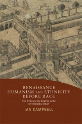 Książka Renaissance Humanism and Ethnicity Before Race Ian Campbell