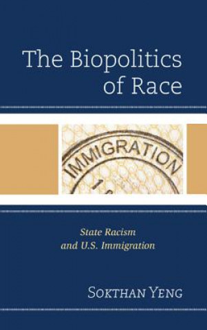 Kniha Biopolitics of Race Sokthan Yeng