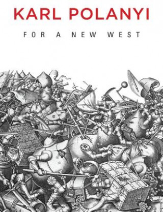 Könyv For a New West - Essays, 1919-1958 Karl Polanyi