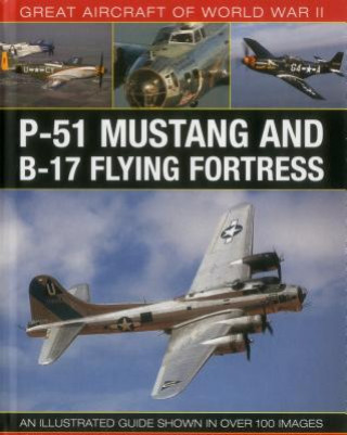 Kniha Great Aircraft of World War Ii: P-51 Mustang and B-17 Flying Fortress Mike Spick