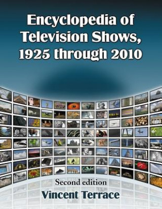 Könyv Encyclopedia of Television Shows, 1925 through 2010 Vincent Terrace