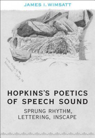 Kniha Hopkins's Poetics of Speech Sound James I. Wimsatt