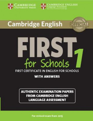 Könyv Cambridge English First 1 for Schools for Revised Exam from 2015 Student's Book with Answers Cambridge English Language Assessment
