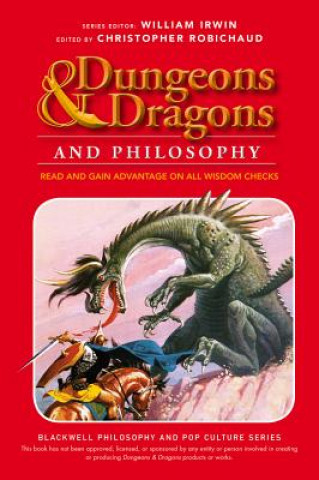 Книга Dungeons & Dragons and Philosophy - Read and Gain Advantage on All Wisdom Checks Christopher Robichaud