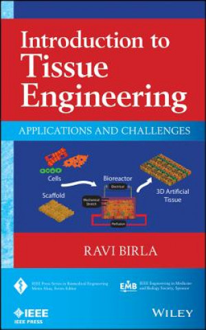 Knjiga Introduction to Tissue Engineering - Applications and Challenges Ravi Birla