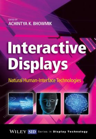 Книга Interactive Displays - Natural Human-Interface Technologies Achintya K Bhowmik