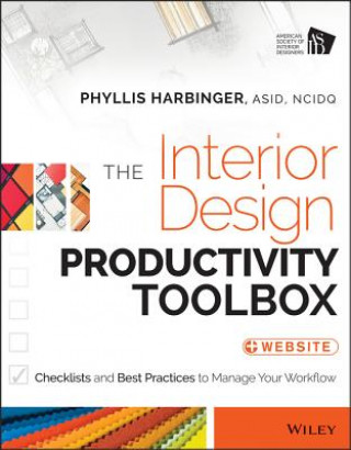 Könyv Interior Design Productivity Toolbox - Checklists and Best Practices to Manage Your Workflow Phyllis Harbinger