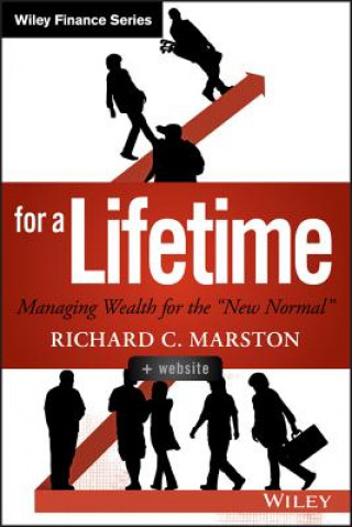 Carte Investing for a Lifetime + Website - Managing Wealth for the "New Normal" Richard C Marston