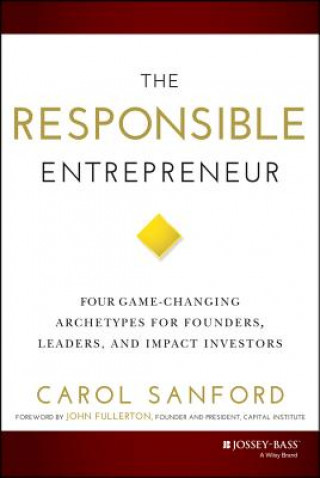 Könyv Responsible Entrepreneur Carol Sanford