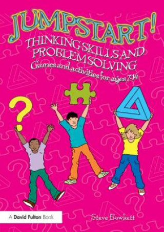 Книга Jumpstart! Thinking Skills and Problem Solving Steve Bowkett