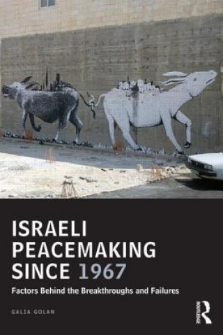 Book Israeli Peacemaking Since 1967 Galia Golan