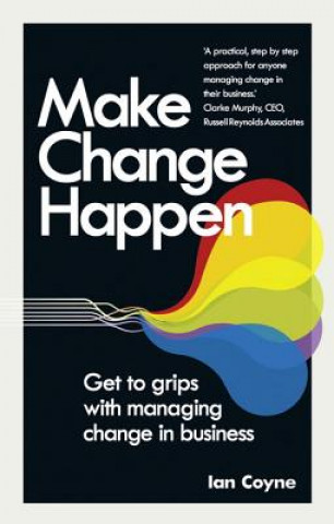 Kniha Make Change Happen Ian Coyne